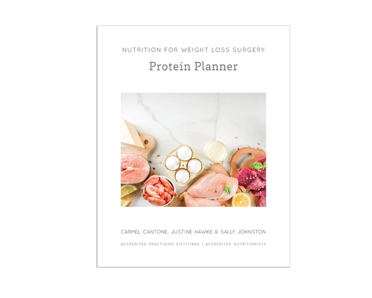 Nutrition for Weight Loss Surgery Protein Planner by Carmel Cantone, Justine Hawke and Sally Johnston